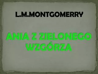 l m montgomerry ania z zielonego wzg rza