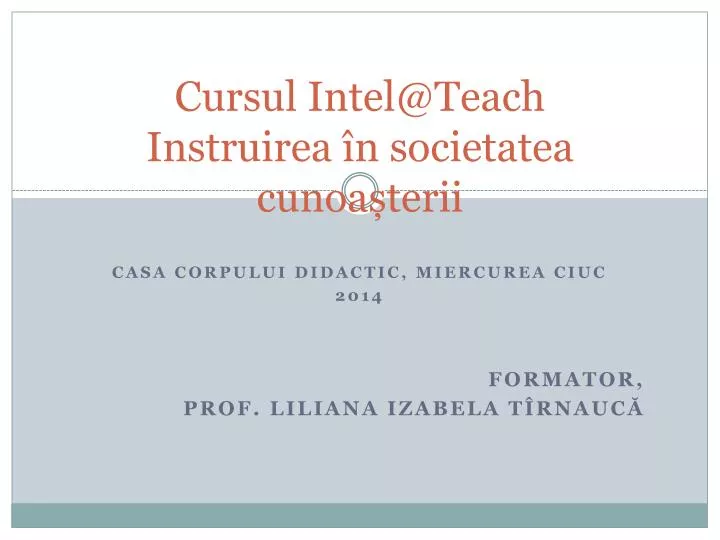 cursul intel@ teach instruirea n societatea c unoa terii