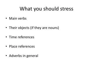 What you should stress
