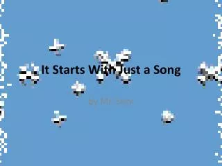 It Starts With Just a Song