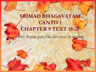 SRIMAD BHAGAVATAM CANTO 1 CHAPTER 9 TEXT 18-21
