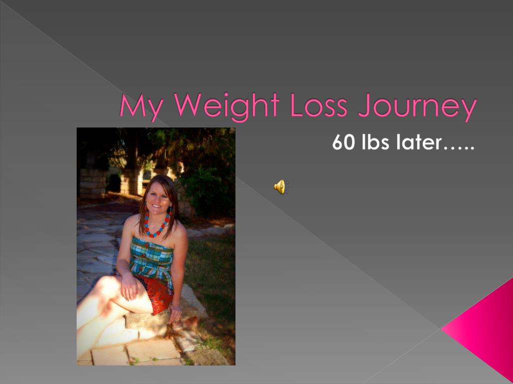 PPT - My Weight Loss Journey PowerPoint Presentation, free download ...