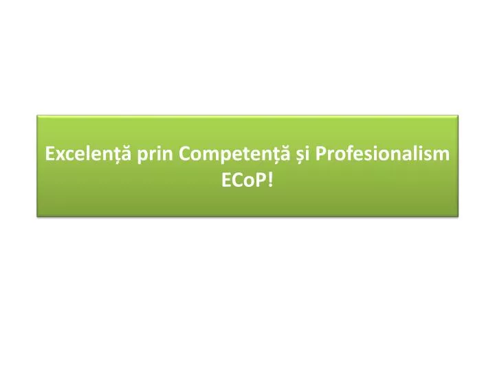 excelen prin competen i profesionalism ecop