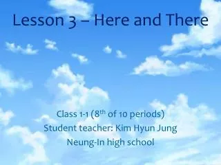lesson 3 here and there