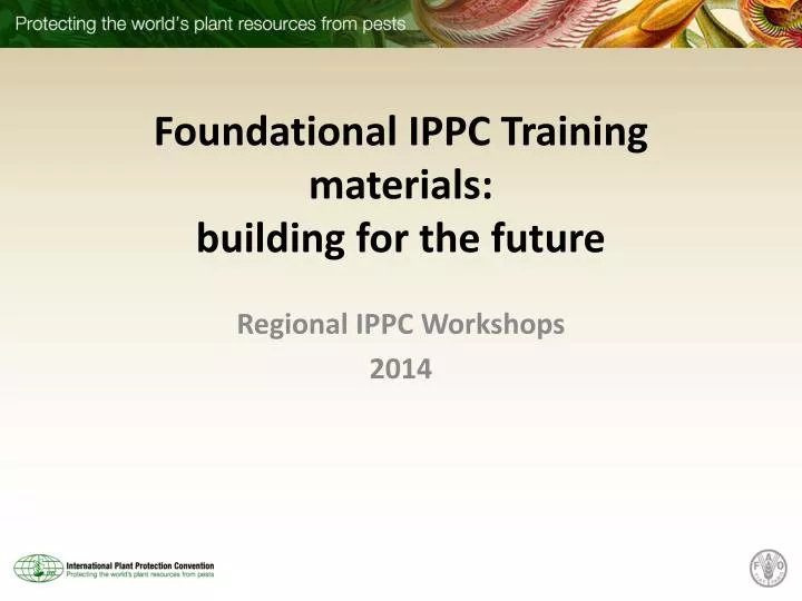 foundational ippc training materials building for the future