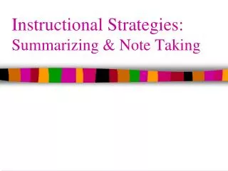 Instructional Strategies: Summarizing &amp; Note Taking