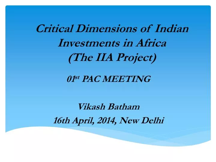 critical dimensions of indian investments in africa the iia project