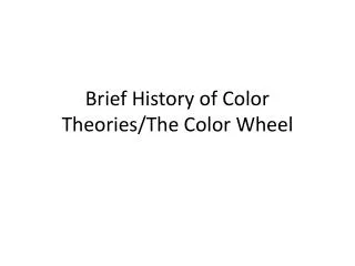 Brief History of Color Theories/The Color Wheel