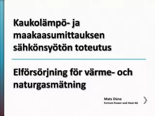 kaukol mp ja maakaasumittauksen s hk nsy t n toteutus elf rs rjning f r v rme och natur gasm tning