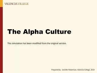 The Alpha Culture