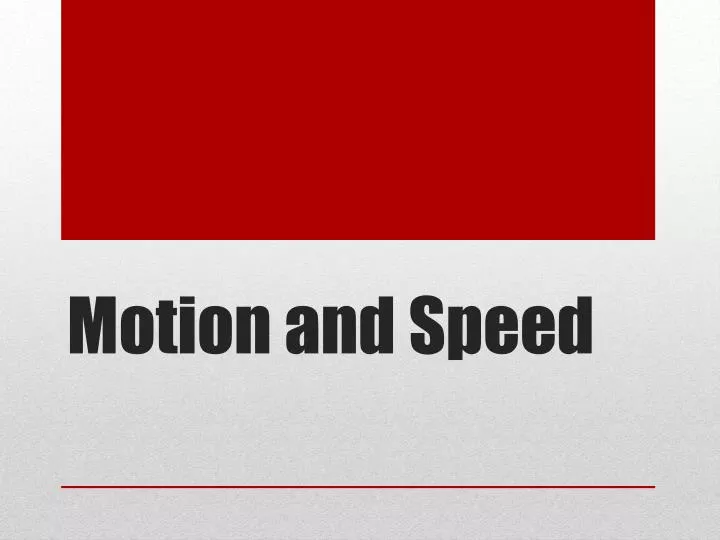 motion and speed