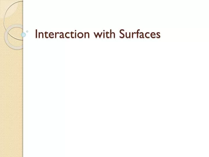 interaction with surfaces