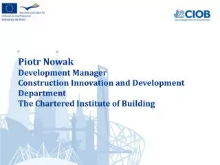 Piotr Nowak Development Manager Construction Innovation and Development Department