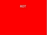 ROT - slide 1