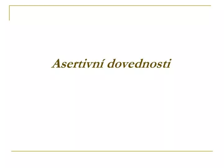 asertivn dovednosti