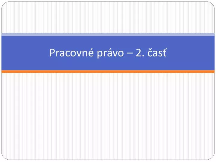 pracovn pr vo 2 as