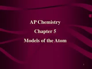 AP Chemistry Chapter 5 Models of the Atom