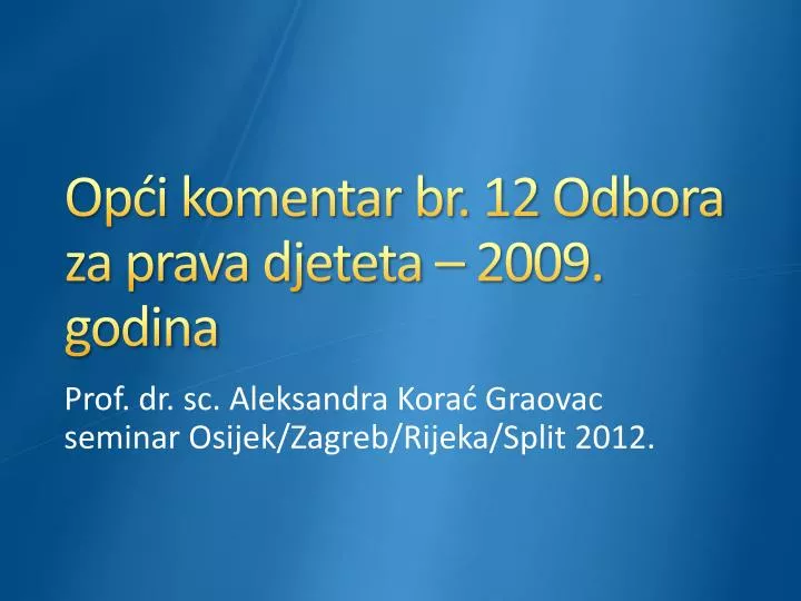 op i komentar br 12 odbora za prava djeteta 2009 godina