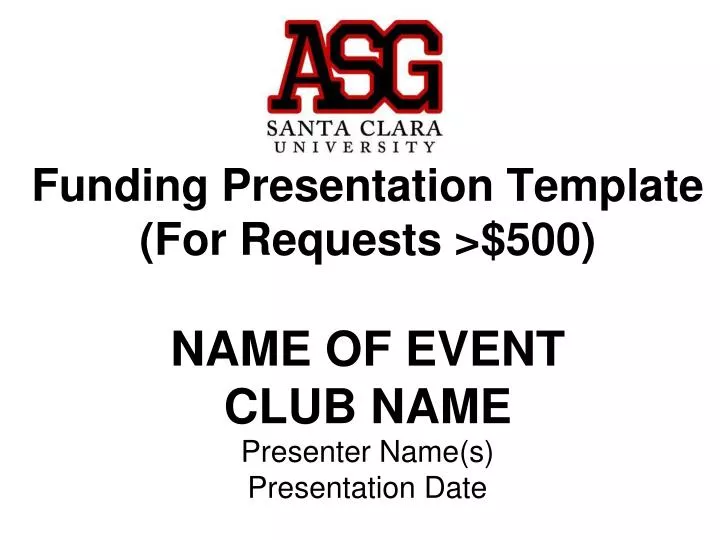 funding presentation template for requests 500 name of event club name