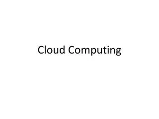 Cloud Computing