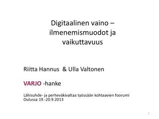 digitaalinen vaino ilmenemismuodot ja vaikuttavuus