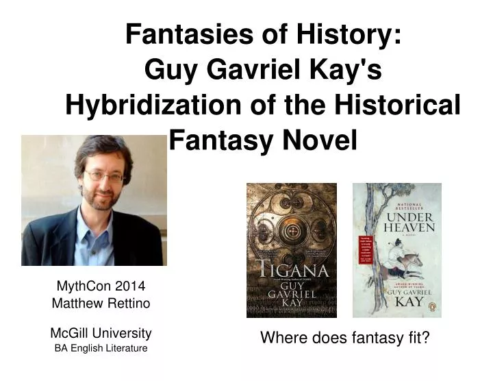 fantasies of history guy gavriel kay s hybridization of the historical fantasy novel