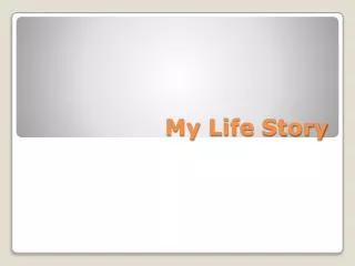 my life story