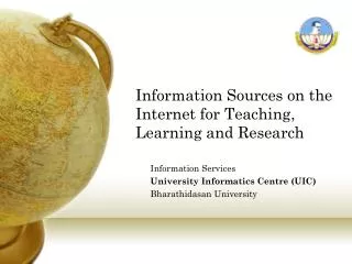 Information Sources on the Internet for Teaching, Learning and Research