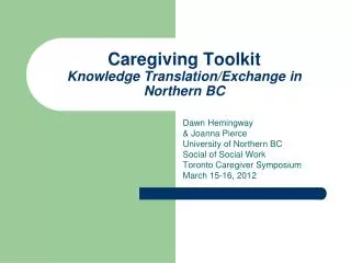 Caregiving Toolkit Knowledge Translation/Exchange in Northern BC
