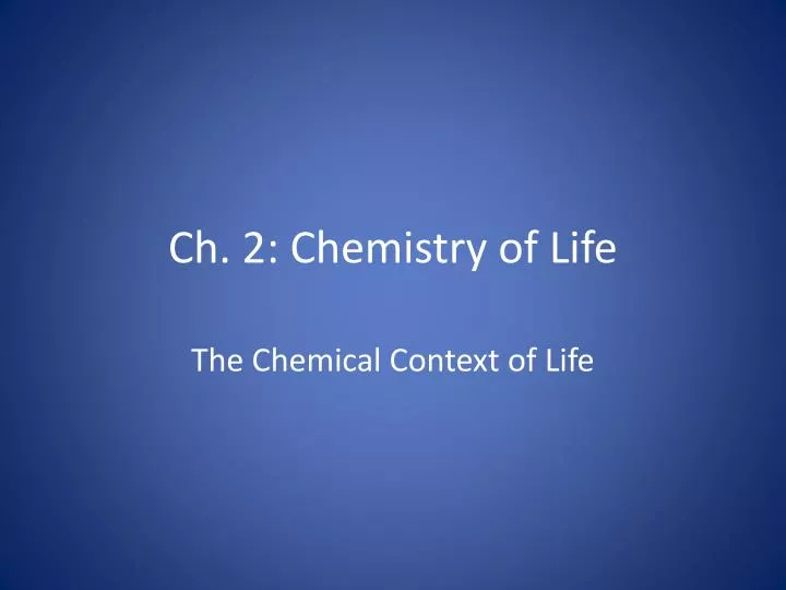 ch 2 chemistry of life