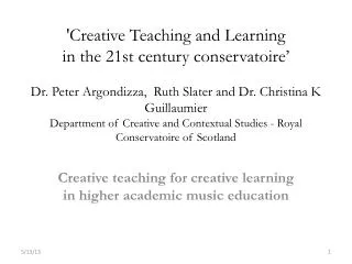 Creative teaching for creative learning in higher academic music education