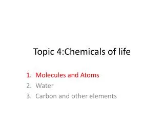 Topic 4:Chemicals of life