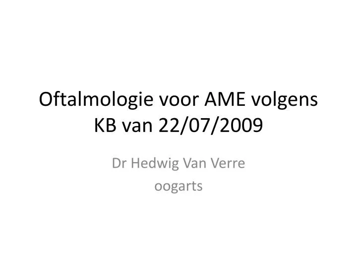 oftalmologie voor ame volgens kb van 22 07 2009