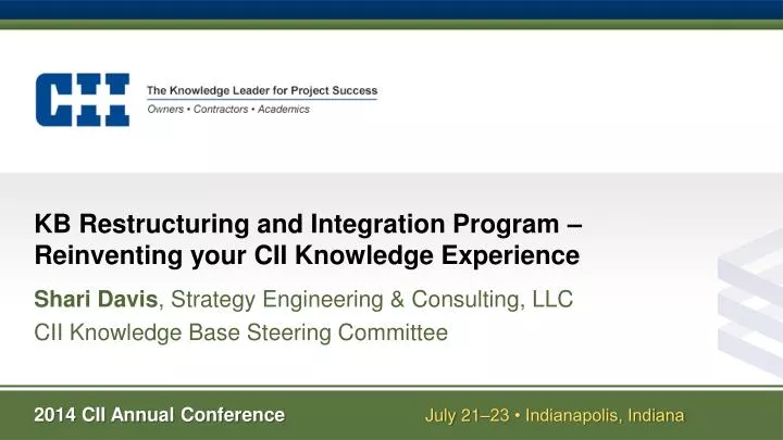 kb restructuring and integration program reinventing your cii knowledge experience