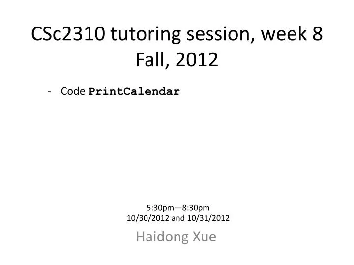 csc2310 tutoring session week 8 fall 2012