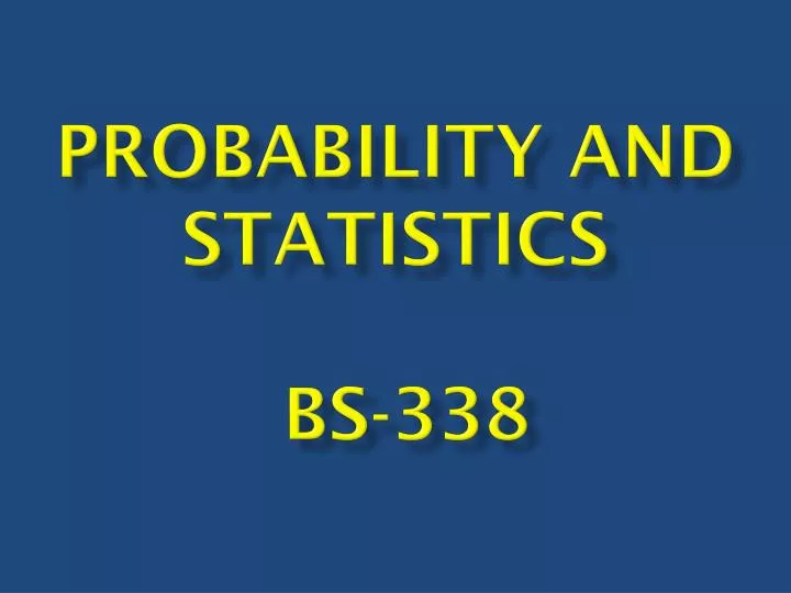 probability and statistics bs 338