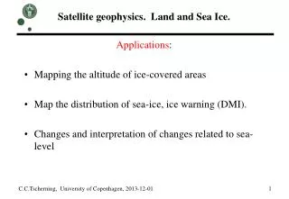Satellite geophysics. Land and Sea Ice.