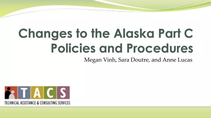 changes to the alaska part c policies and procedures