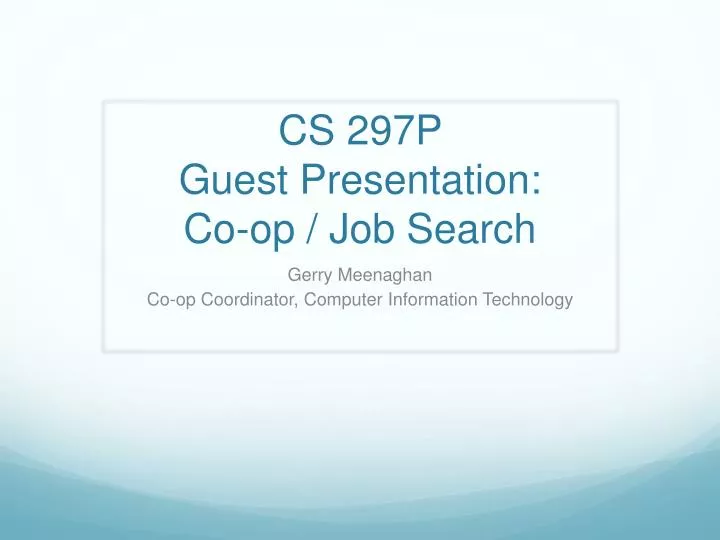 cs 297p guest presentation co op job search