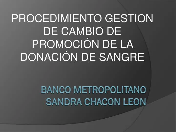 procedimiento gestion de cambio de promoci n de la donaci n de sangre