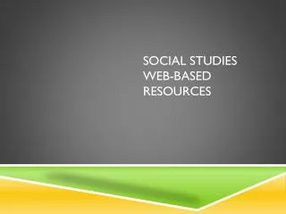 Social Studies Web-based Resources