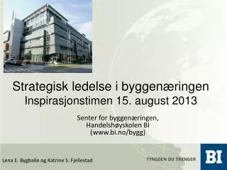 strategisk ledelse i byggen ringen inspirasjonstimen 15 august 2013