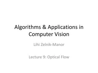 Algorithms &amp; Applications in Computer Vision