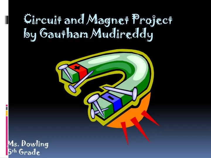 circuit and magnet project by gautham mudireddy