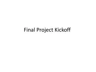 Final Project Kickoff