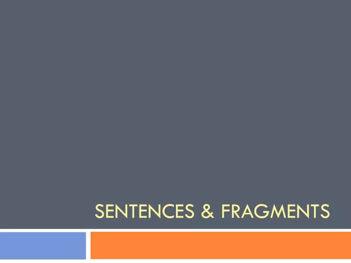 sentences fragments