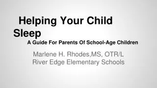 Helping Your Child Sleep A Guide For Parents Of School-Age Children