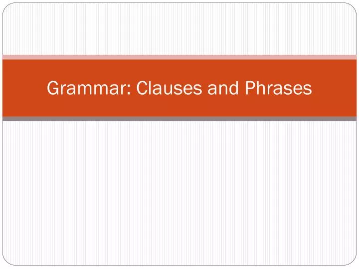 grammar clauses and phrases