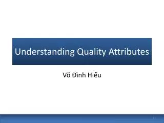 Understanding Quality Attributes