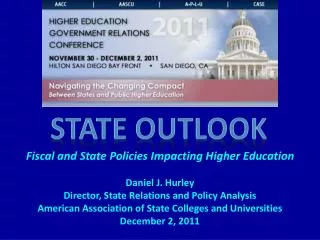 Fiscal and State Policies Impacting Higher Education Daniel J. Hurley